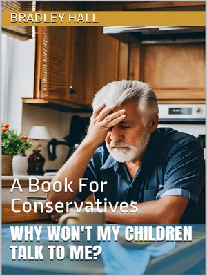 cover image of Why Won't My Children Talk to Me? a Book For Conservatives